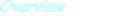 Overview